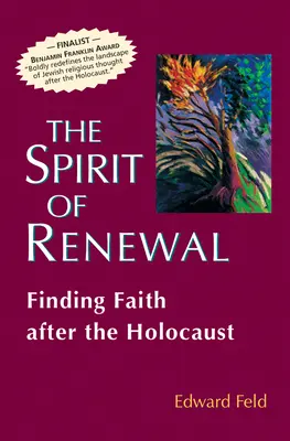 Duch odnowy: Odnaleźć wiarę po Holokauście - The Spirit of Renewal: Finding Faith After the Holocaust