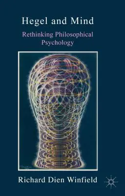 Hegel i umysł: Przemyślenie psychologii filozoficznej - Hegel and Mind: Rethinking Philosophical Psychology