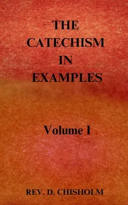 KATECHIZM W PRZYKŁADACH Tom 1 - THE CATECHISM IN EXAMPLES Vol. 1