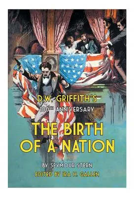 100-lecie filmu D.W. Griffitha Narodziny narodu - D.W. Griffith's 100th Anniversary The Birth of a Nation