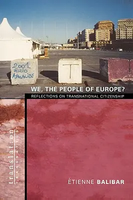 My, naród europejski: Refleksje na temat obywatelstwa ponadnarodowego - We, the People of Europe?: Reflections on Transnational Citizenship