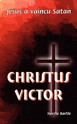 Christus Victor: Jezus pokonał szatana - Christus Victor: Jsus a vaincu Satan