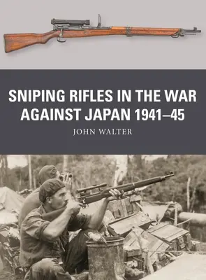 Karabiny snajperskie w wojnie przeciwko Japonii 1941-45 - Sniping Rifles in the War Against Japan 1941-45