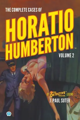 Kompletne przypadki Horatio Humbertona, tom 2 - The Complete Cases of Horatio Humberton, Volume 2