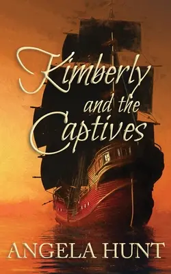 Kimberly and the Captives: Seria Colonial Captives, Księga 1 - Kimberly and the Captives: Colonial Captives Series, Book 1