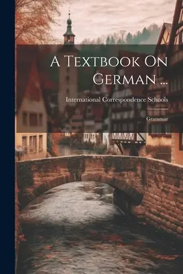 A Textbook On German ...: Gramatyka - A Textbook On German ...: Grammar