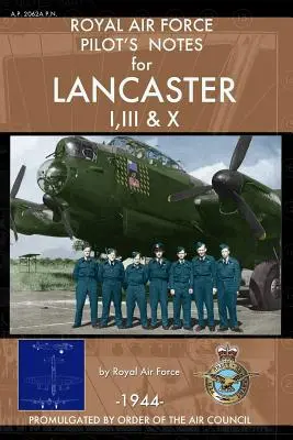 Uwagi pilota Królewskich Sił Powietrznych dla samolotów Lancaster I, III i X - Royal Air Force Pilot's Notes for Lancaster I, III & X