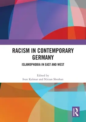 Rasizm we współczesnych Niemczech: Islamofobia na Wschodzie i Zachodzie - Racism in Contemporary Germany: Islamophobia in East and West