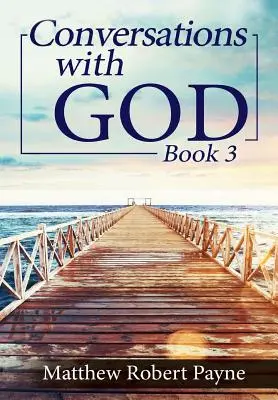 Rozmowy z Bogiem, księga 3: Bądźmy prawdziwi! - Conversations with God Book 3: Let's get Real!