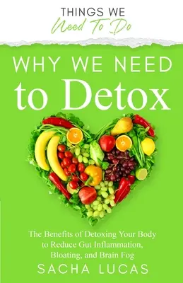 Dlaczego potrzebujemy detoksu - Why We Need To Detox