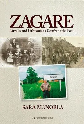 Zagare: Litwacy i Litwini konfrontują się z przeszłością - Zagare: Litvaks and Lithuanians Confront the Past