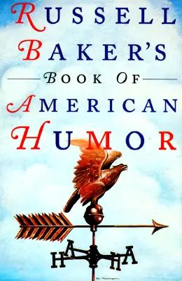 Księga amerykańskiego humoru Russella Bakera - Russell Baker's Book of American Humor