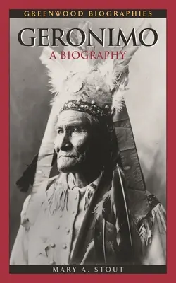 Geronimo: Biografia - Geronimo: A Biography