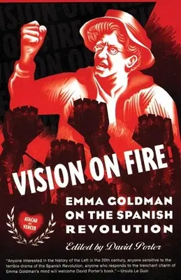 Wizja w ogniu: Emma Goldman o hiszpańskiej rewolucji - Vision on Fire: Emma Goldman on the Spanish Revolution