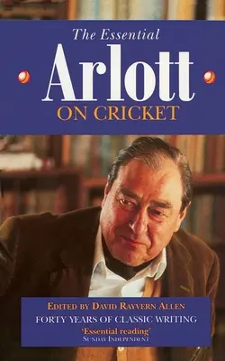 Niezbędny Arlott o krykiecie - The Essential Arlott on Cricket