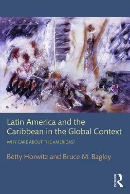 Ameryka Łacińska i Karaiby w kontekście globalnym: Dlaczego warto dbać o Amerykę? - Latin America and the Caribbean in the Global Context: Why care about the Americas?