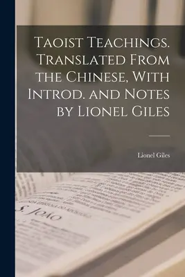 Nauki taoistyczne. Przetłumaczone z chińskiego, ze wstępem i notatkami Lionela Gilesa - Taoist Teachings. Translated From the Chinese, With Introd. and Notes by Lionel Giles