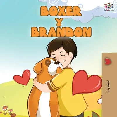 Boxer y Brandon: Boxer i Brandon - Edycja hiszpańska - Boxer y Brandon: Boxer and Brandon - Spanish Edition