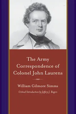 Korespondencja wojskowa pułkownika Johna Laurensa - The Army Correspondence of Colonel John Laurens