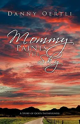 Mama maluje niebo - Mommy Paints the Sky