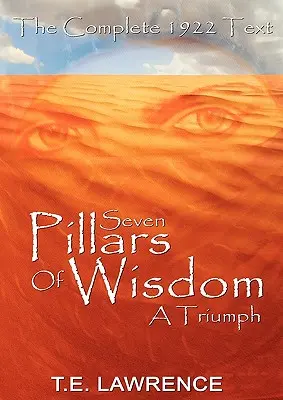 Siedem filarów mądrości: A Triumph - Seven Pillars of Wisdom: A Triumph