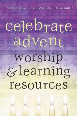 Świętuj Adwent: Kult i materiały edukacyjne - Celebrate Advent: Worship & Learning Resources