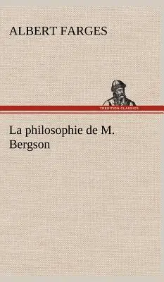 Filozofia M. Bergsona - La philosophie de M. Bergson