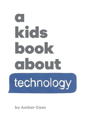 Książka dla dzieci o technologii - A Kids Book About Technology