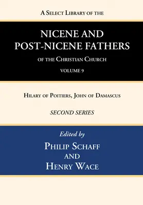 A Select Library of the Nicene and Post-Nicene Fathers of the Christian Church, druga seria, tom 9 - A Select Library of the Nicene and Post-Nicene Fathers of the Christian Church, Second Series, Volume 9