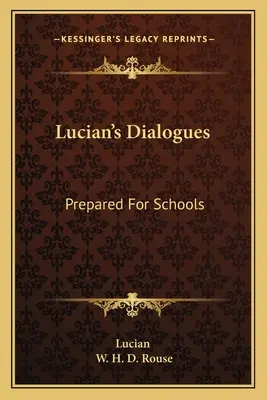 Dialogi Lucjana: Przygotowane dla szkół - Lucian's Dialogues: Prepared For Schools