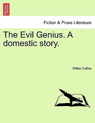 Geniusz zła. opowieść domowa. - The Evil Genius. a Domestic Story.