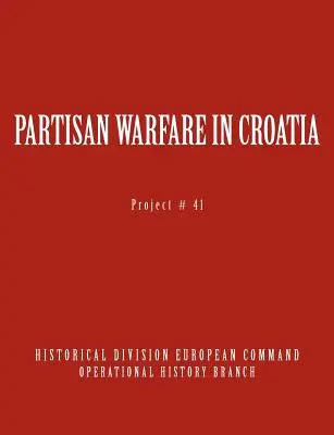 Wojna partyzancka w Chorwacji - Partisan Warfare in Croatia