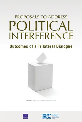 Propozycje przeciwdziałania ingerencji politycznej: Wyniki dialogu trójstronnego - Proposals to Address Political Interference: Outcomes of a Trilateral Dialogue