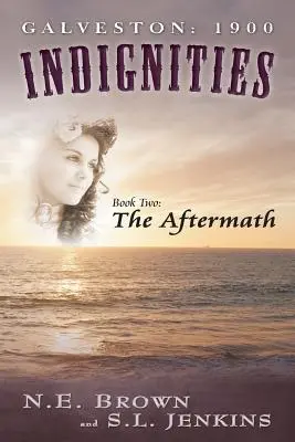 Galveston: 1900: Indignities, Księga druga: Następstwa - Galveston: 1900: Indignities, Book Two: The Aftermath