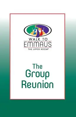 Spotkanie grupy: Spacer do Emaus - The Group Reunion: Walk to Emmaus