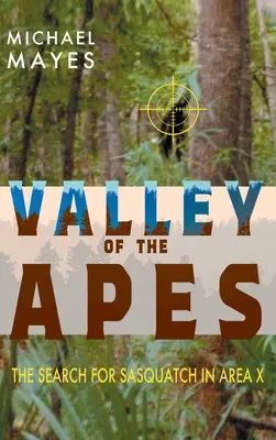 Dolina Małp: Poszukiwanie Sasquatcha w obszarze X - Valley of the Apes: The Search for Sasquatch in Area X