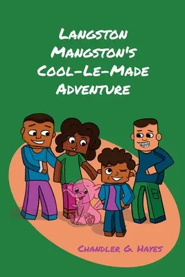 Odlotowa przygoda Langstona Mangstona - Langston Mangston's Cool-Le-Made Adventure