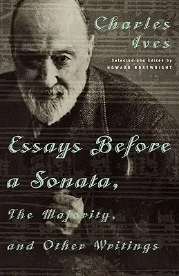 Eseje przed sonatą, większość i inne pisma - Essays Before a Sonata, the Majority, and Other Writings