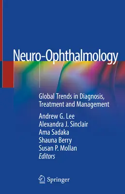 Neurookulistyka: Globalne trendy w diagnostyce, leczeniu i zarządzaniu - Neuro-Ophthalmology: Global Trends in Diagnosis, Treatment and Management