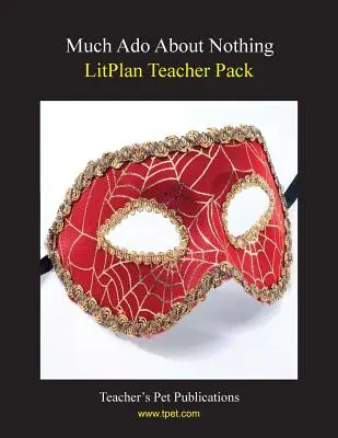 Litplan Teacher Pack: Wiele hałasu o nic - Litplan Teacher Pack: Much ADO about Nothing