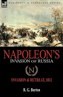 Napoleońska inwazja na Rosję: Inwazja i odwrót, 1812 - Napoleon's Invasion of Russia: Invasion & Retreat, 1812