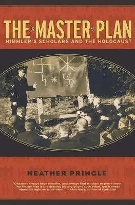 The Master Plan: Uczeni Himmlera i Holokaust - The Master Plan: Himmler's Scholars and the Holocaust