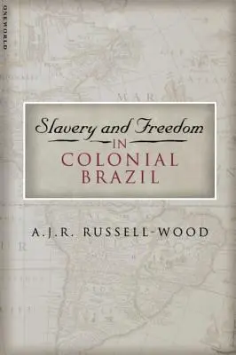 Niewolnictwo i wolność w kolonialnej Brazylii - Slavery and Freedom in Colonial Brazil