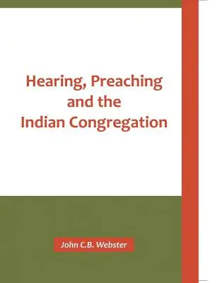 Słuchanie, głoszenie i zgromadzenie Indian - Hearing, Preaching and the Indian Congregation