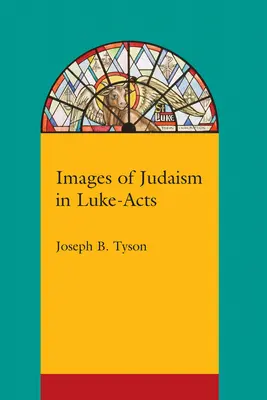 Obrazy judaizmu w Łukaszowych Dziejach Apostolskich - Images of Judaism in Luke-Acts