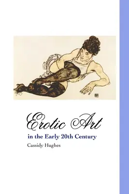 Sztuka erotyczna na początku XX wieku - Erotic Art in the Early 20th Century