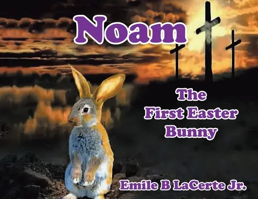 Noam - Pierwszy Zajączek Wielkanocny - Noam-The First Easter Bunny