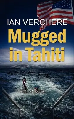 Napadnięty na Tahiti - Mugged in Tahiti