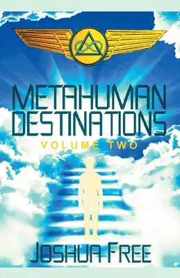 Metahuman Destinations (Volume Two): Wszechświat i połączenie umysł-ciało - Metahuman Destinations (Volume Two): The Universe & Mind-Body Connection