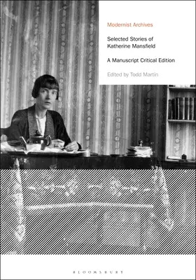 Wybrane opowiadania Katherine Mansfield: Rękopiśmienne wydanie krytyczne - Selected Stories of Katherine Mansfield: A Manuscript Critical Edition